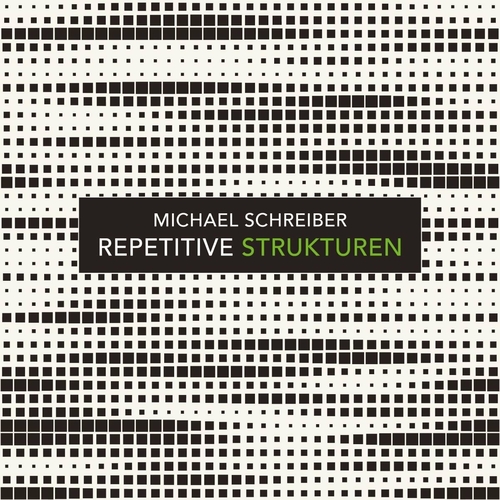 Michael Schreiber - Repetitive Strukturen [VGM030]